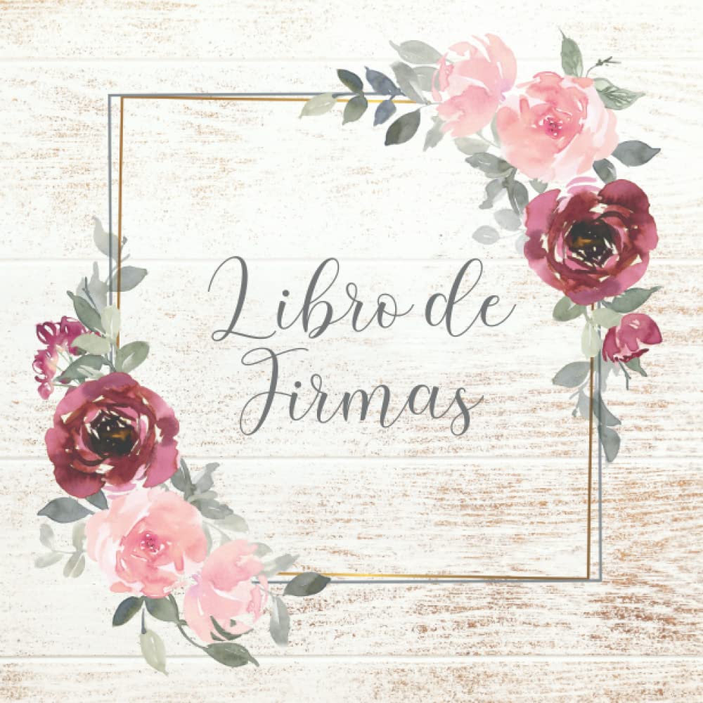 Libro de firmas - Guest Book: de visitas original para dedicatorias y recuerdos de invitados para Bodas, Cumpleaños, Comunion, Bautizo o Despedida. Idea Regalo, Decoracion o accesorio. Español