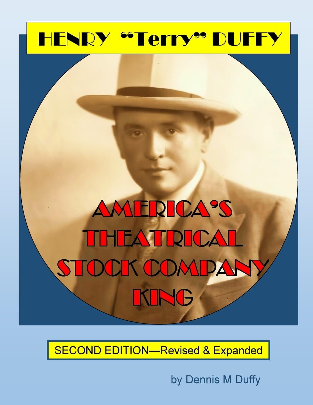 Henry "Terry" Duffy: America's Theatrical Stock Company King Paperback – 8 September 2016