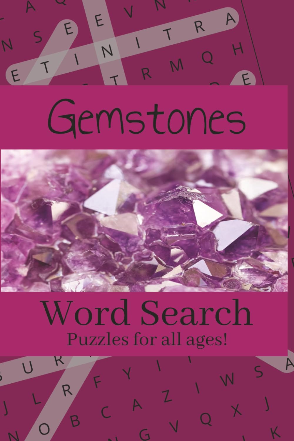 Gemstone Word Search: Word Search about Gemstones, Gems, Minerals, and More | 6x9 inches, 106 pages | 50+ Puzzles