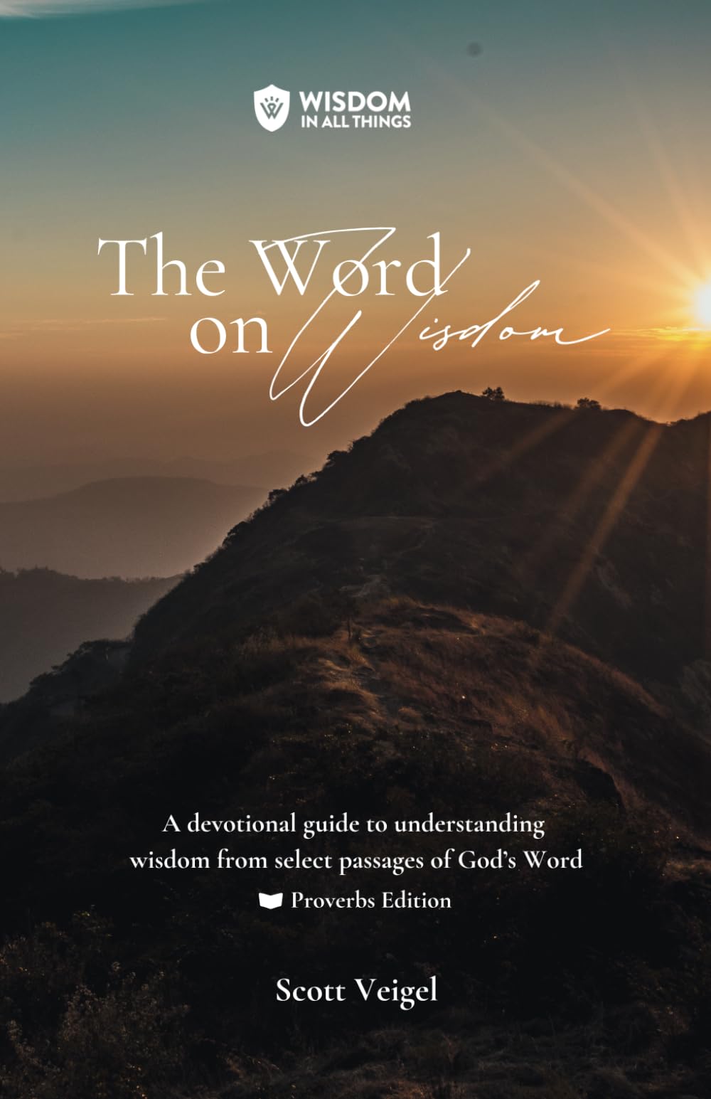 The Word on Wisdom: Proverbs Edition (The Word on Wisdom devotionals)