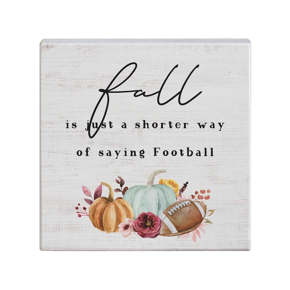 Simply Said, INC Small Talk Football Sign - Fall is Just a Shorter Way to Say Football - Football Fall Decor - Football Season Decor - Wooden Football Decor - 5.25 x 5.25 inches STS1570
