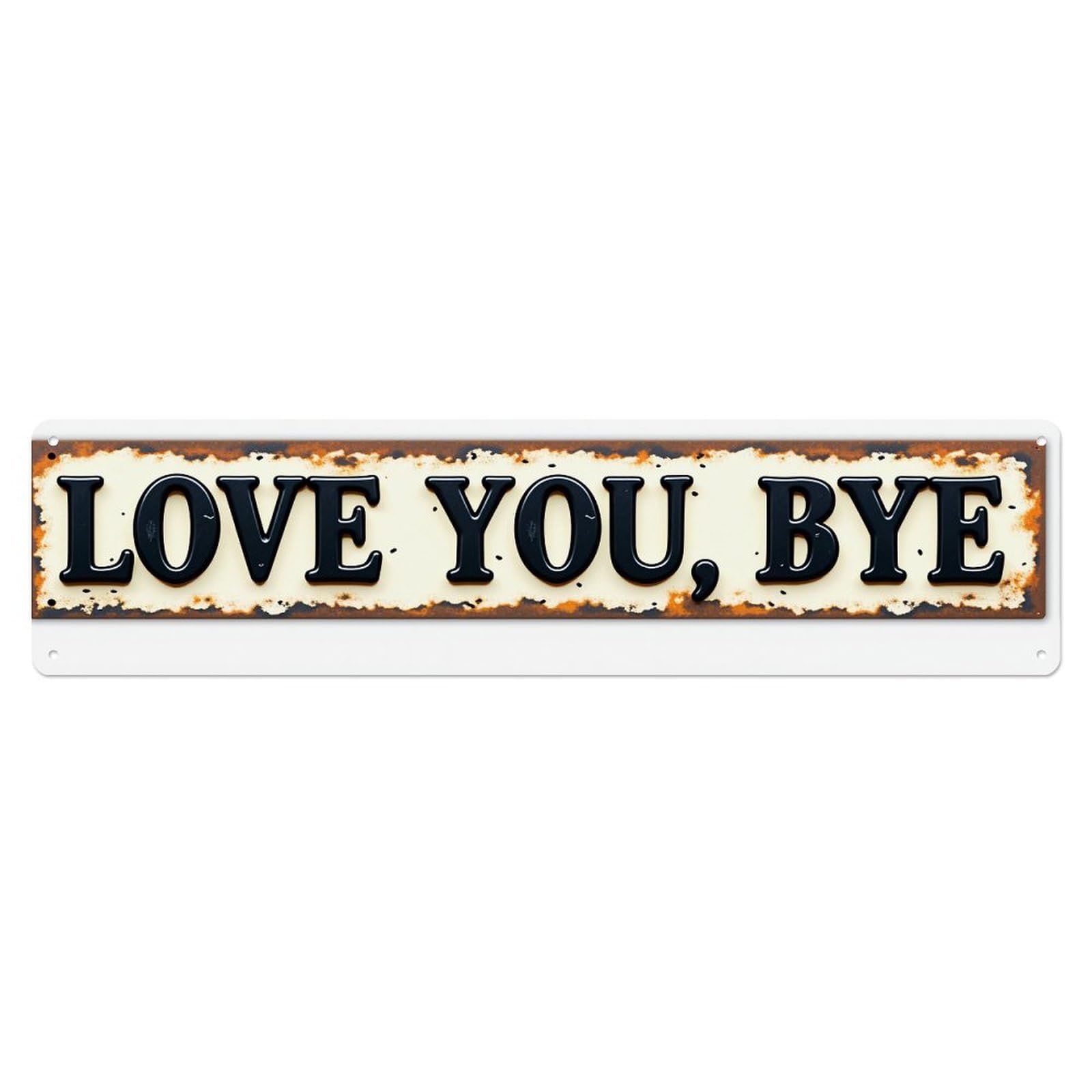 Jdyaojiesheng Vintage Love You Bye Metal Sign Tin Sign Retro Metal Wall Decor Metal Poster, Home Bar Garage Farmhouse Cafe Wall Art Decoration 4X16inch