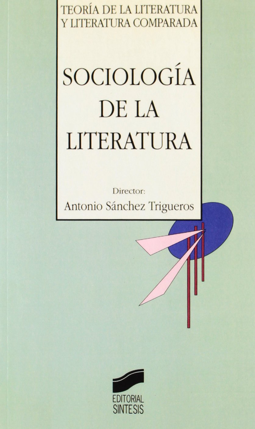 Sociología de la literatura: 18 (Teoría de la literatura y literatura comparada)