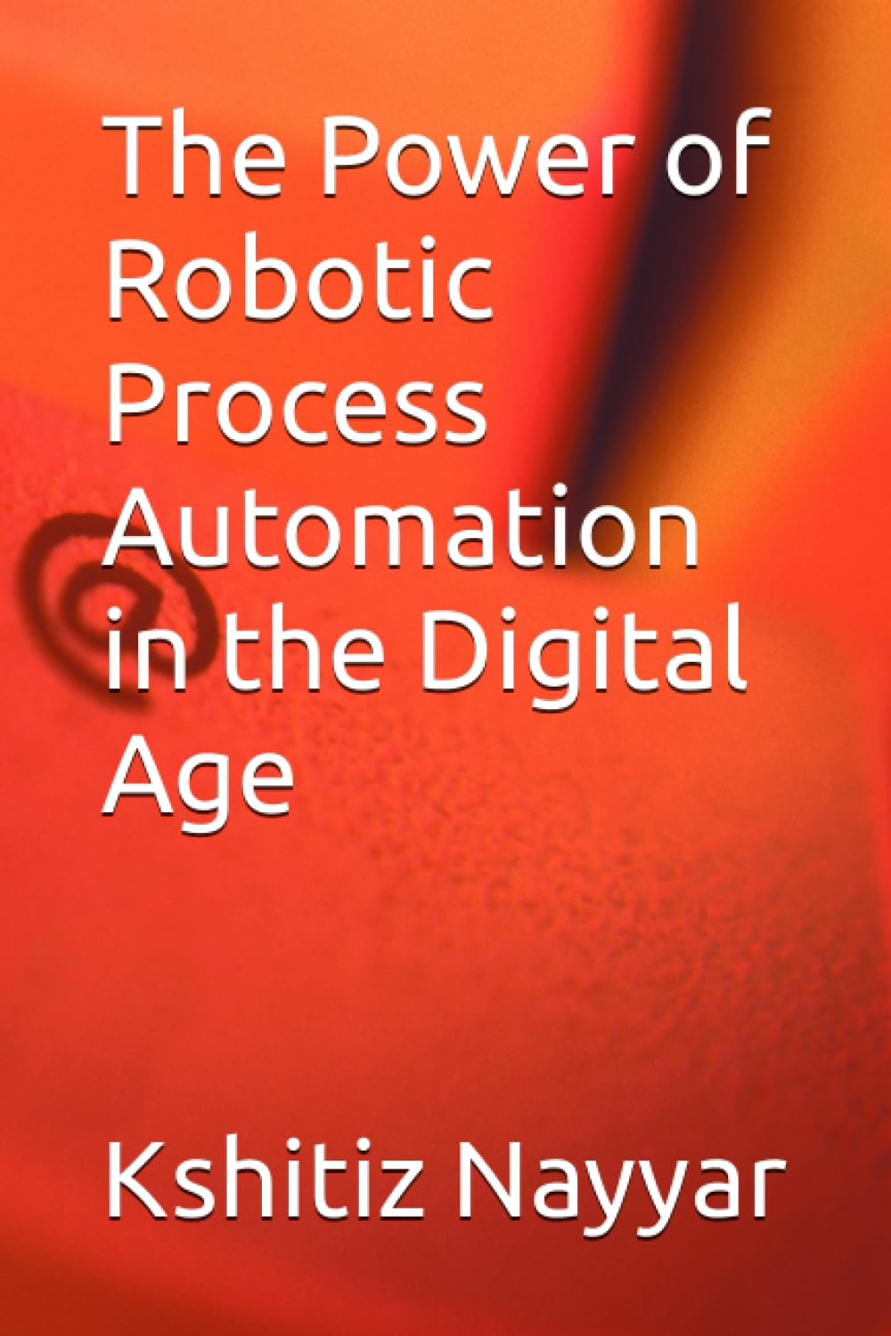 The Power of Robotic Process Automation in the Digital Age