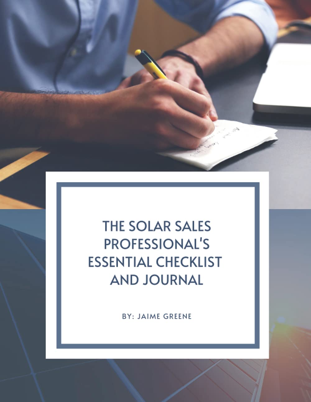 The Solar Sales Professional's Essential Checklist and Journal