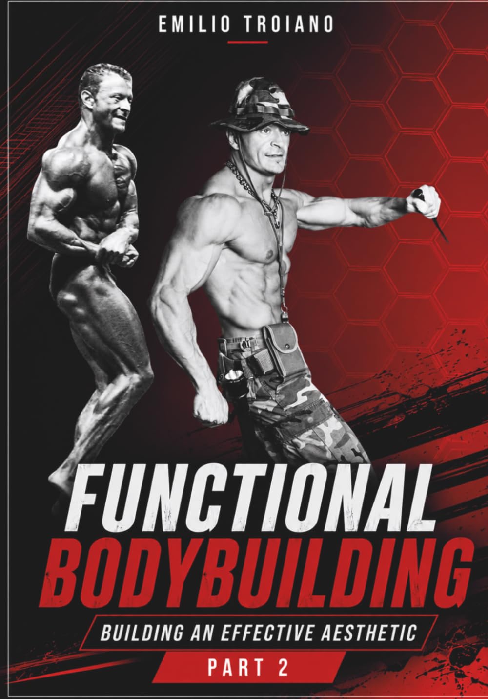 Functional Bodybuilding - Building an Effective Aesthetic - Part 2 (Functional Bodybuilding - Part 1 and Part 2, Band 2)