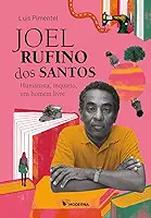 Joel Rufino dos Santos: Humanista, inquieto, um homem livre