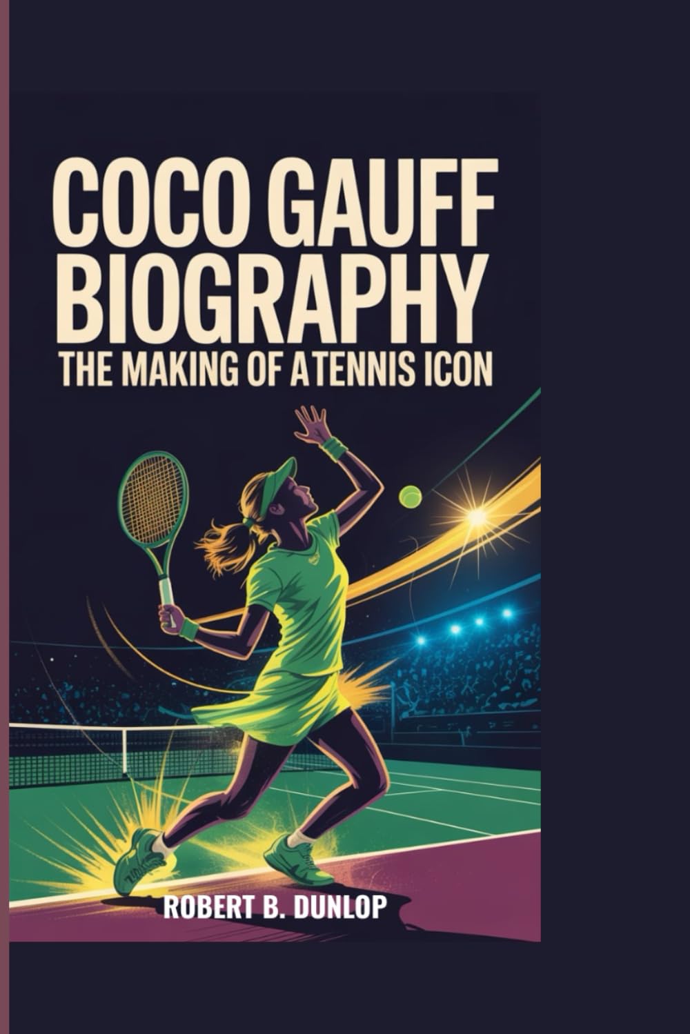 COCO GAUFF BIOGRAPHY: THE MAKING OF A TENNIS ICON