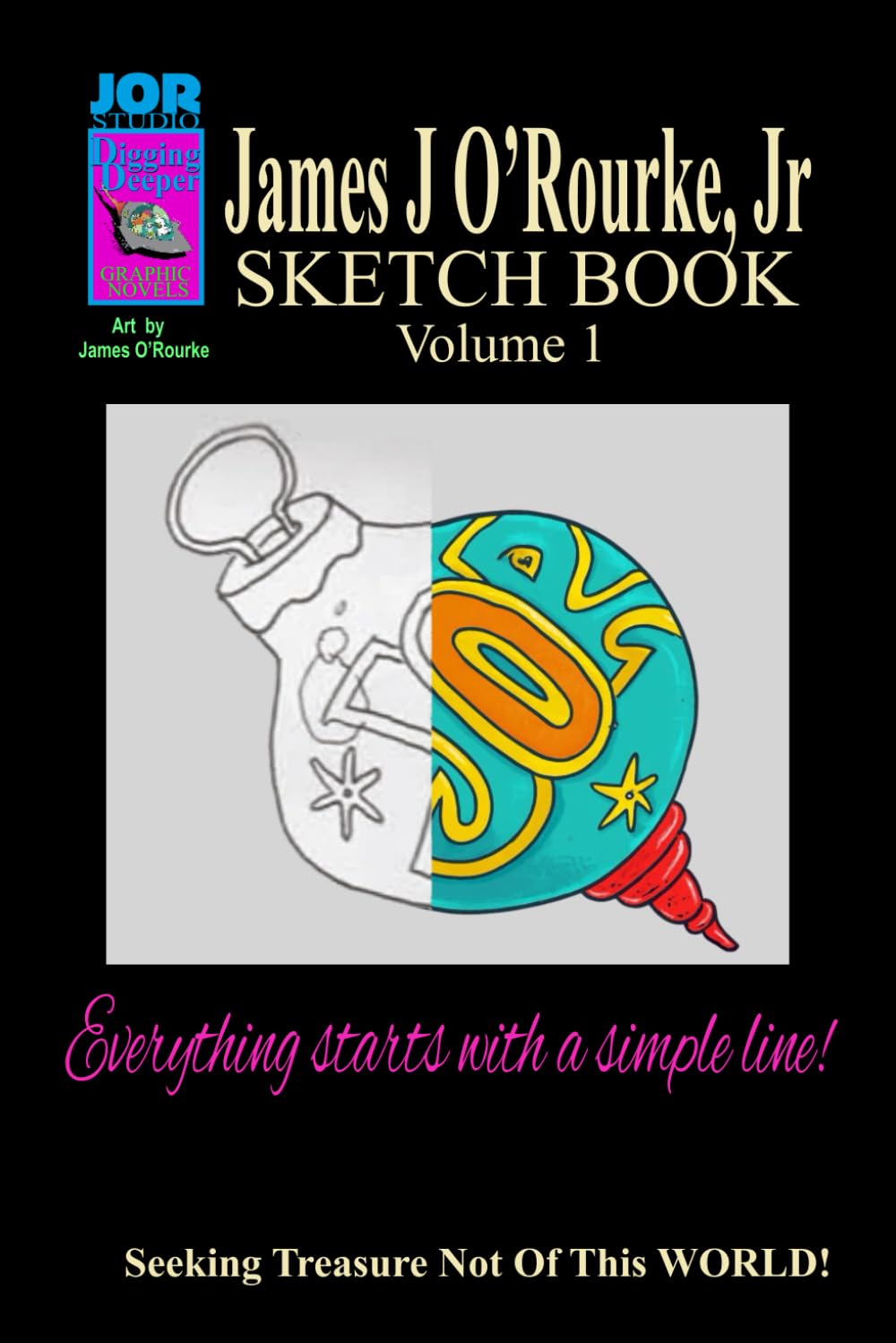 James J O'Rourke, Jr Sketch Book Volume 1: Volume 1