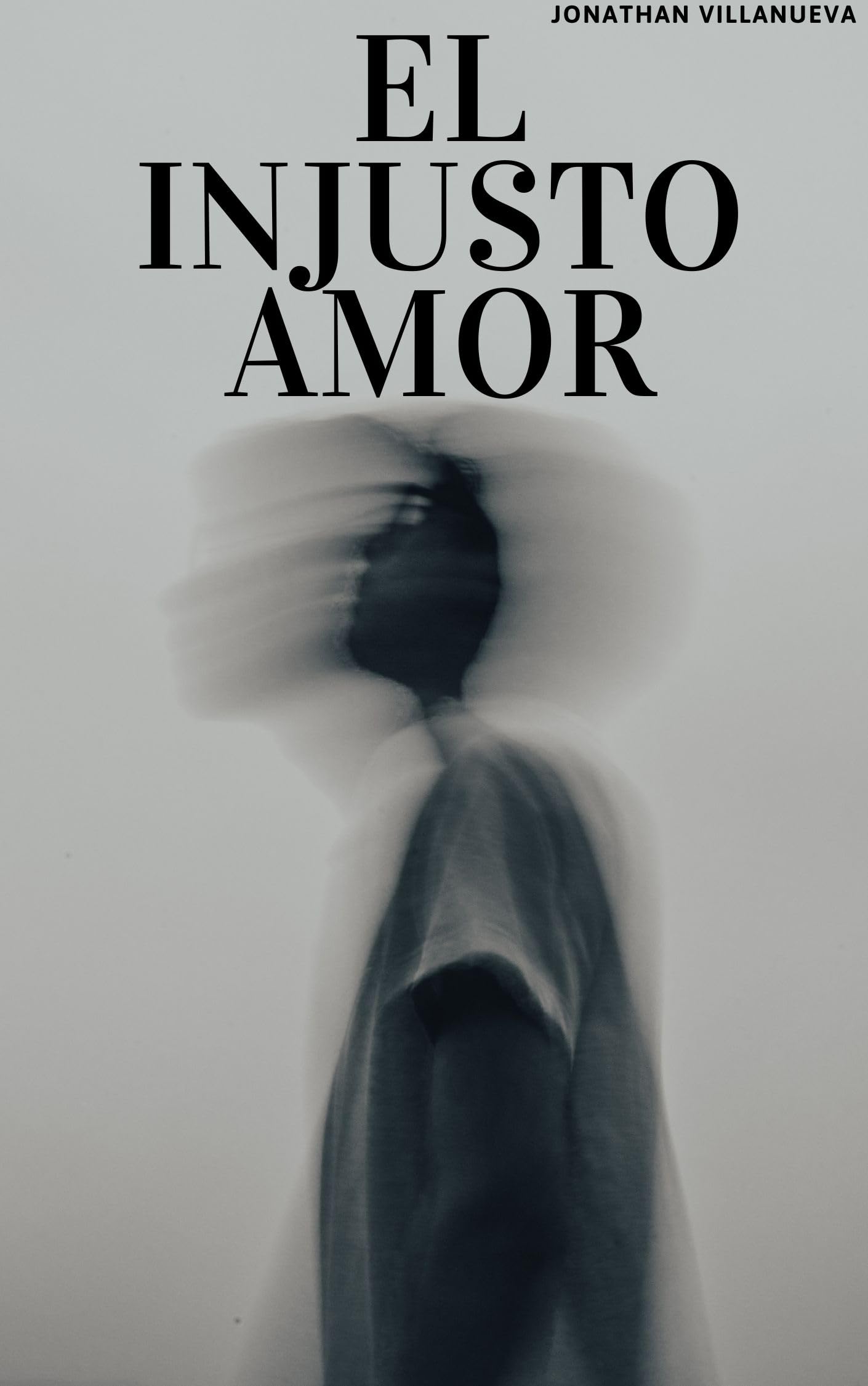 El injusto amor (Spanish Edition)