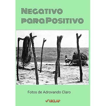 Capa do livro Negativo para Positivo: Fotos de Adrovando Claro
