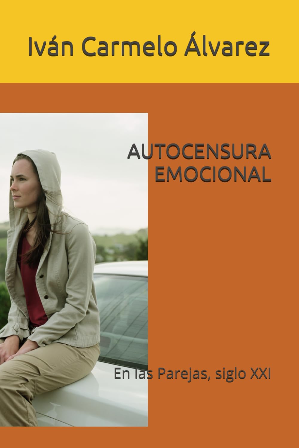 AUTOCENSURA EMOCIONAL: En las Parejas, siglo XXI