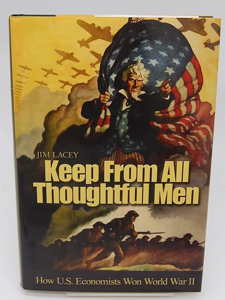 Keep from All Thoughtful Men: How U.S. Economists Won World War II