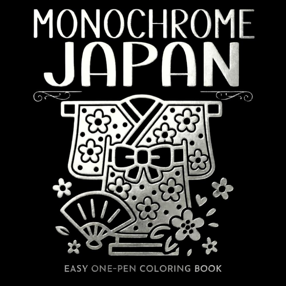 Monochrome Japan: One Pen Coloring Book for Adults with Japanese-Inspired Designs in a Bold & Easy Style (Maisie Monochromes)
