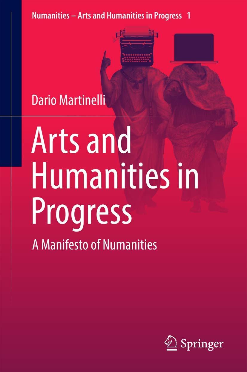 Buy Arts and Humanities in Progress: A Manifesto of Numanities: 1 (Numanities - Arts and Humanities in Progress) — BookShops.in