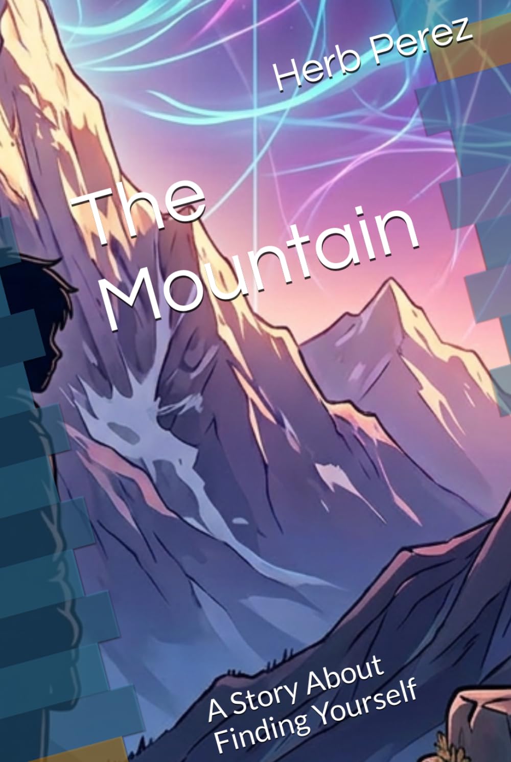 The Mountain: A Story About Finding Yourself (Champions Pathway for Children)