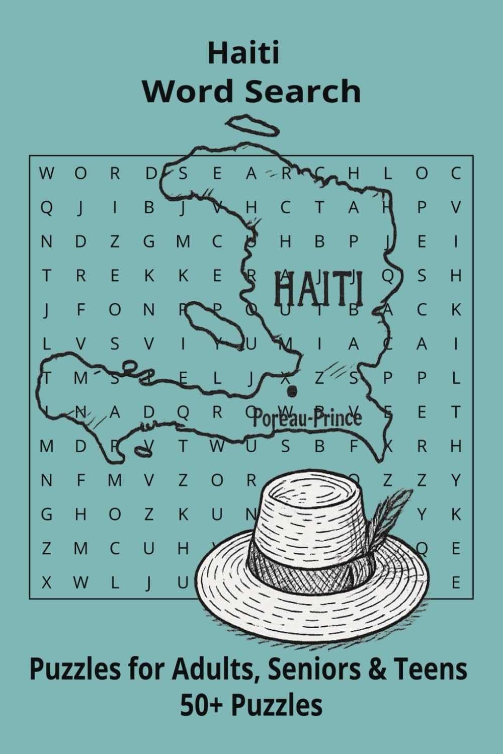 Country Haiti Word Searches: Puzzle Book (6x9”, 111 pages, 50+ Puzzles,… Gift for ;Travellers, Study, during Vacation, Holiday or Time to Relax