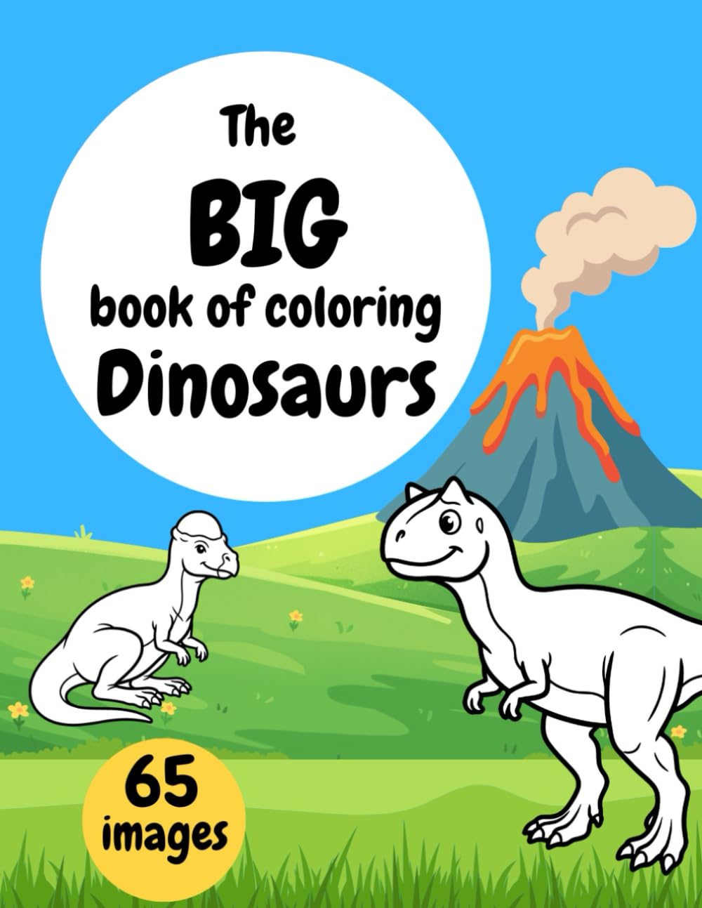 The Big Book of Coloring Dinosaurs: A Fun and Easy Dinosaur Coloring Book for Kids Ages 4-8