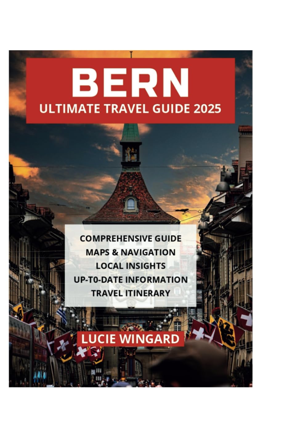 BERN ULTIMATE TRAVEL GUIDE 2025