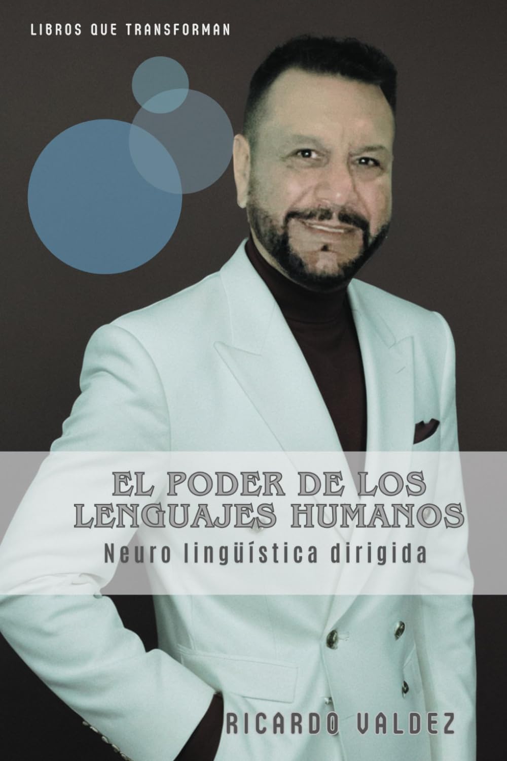 EL PODER DE LOS LENGUAJES HUMANOS: Neurolinguistics Dirigida