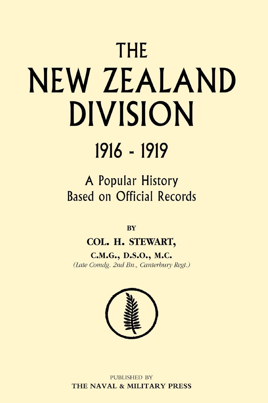 New Zealand Division 1916-1919. The New Zealanders In France: New Zealand Division 1916-1919. The New Zealanders In France