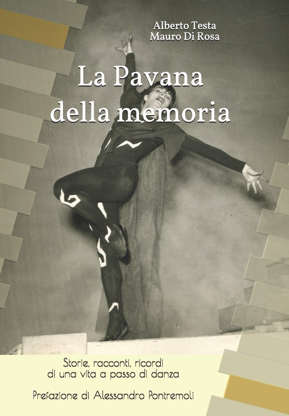 La Pavana della memoria: Storie, racconti, ricordi di una vita a passo di d