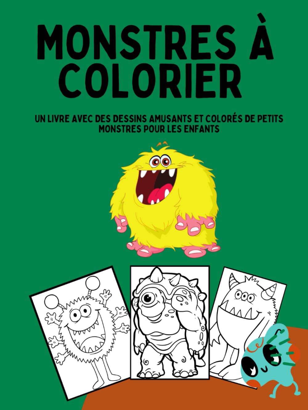 MONSTRES À COLORIER: Un livre avec des dessins amusants et colorès de petits monstres pour les enfants