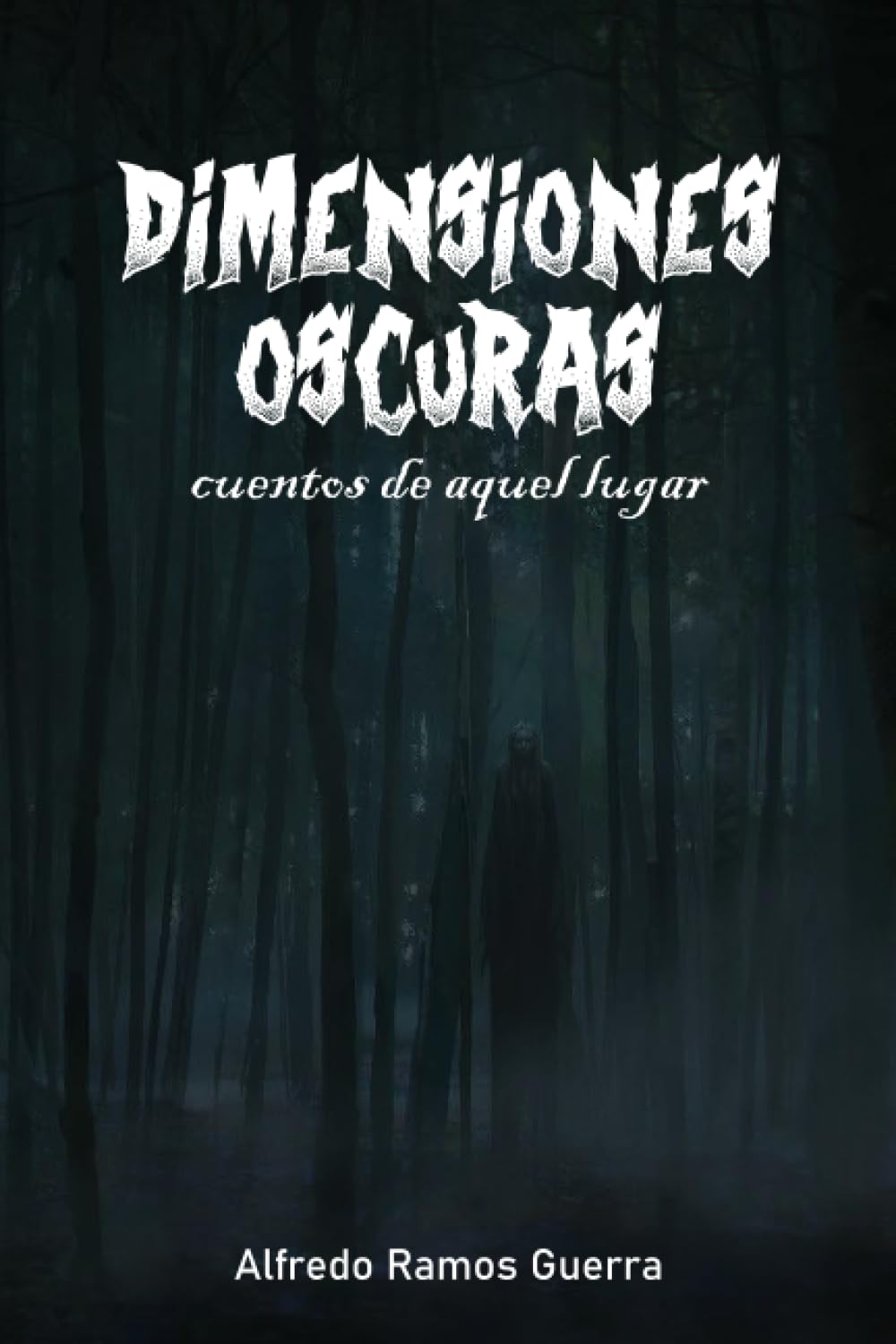 Dimensiones Oscuras: Cuentos de aquel lugar