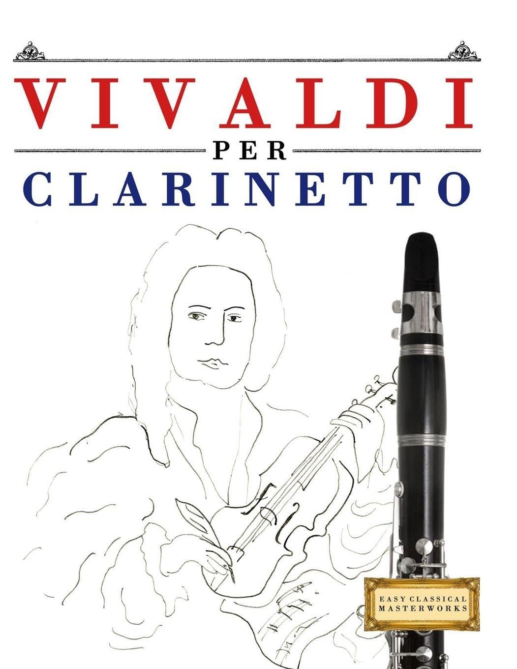Vivaldi per Clarinetto: 10 Pezzi Facili per Clarinetto Libro per Principianti