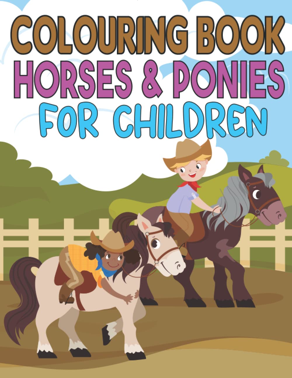 Colouring book Horses and ponies For children 4-8: a fun colouring book about horses and ponies for children aged 4 to 8 who love horses and ponies ... and adults Great gift for boys and girls