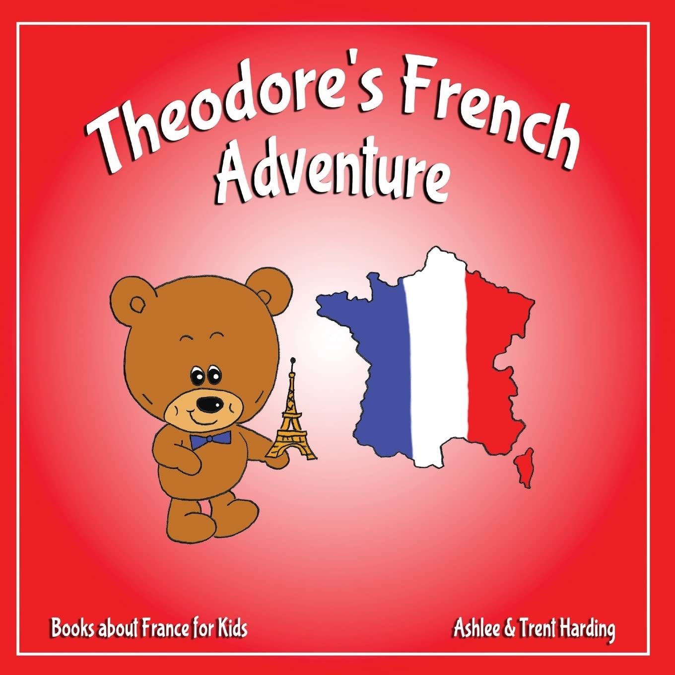 Books about France for Kids: Theodore's French Adventures (Theodore's Adventures)