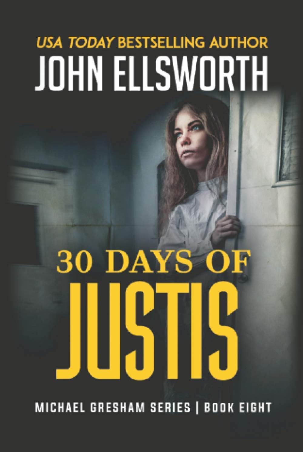 30 Days of Justis (Michael Gresham Series)