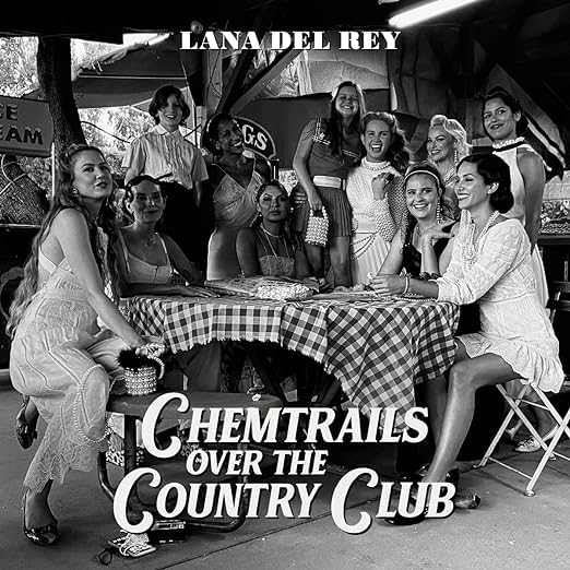 Lana Del Ray - Chemtrails Over The Country Club