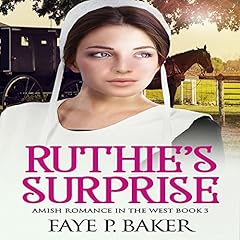 Ruthies Surprise Audiobook By Faye P. Baker cover art