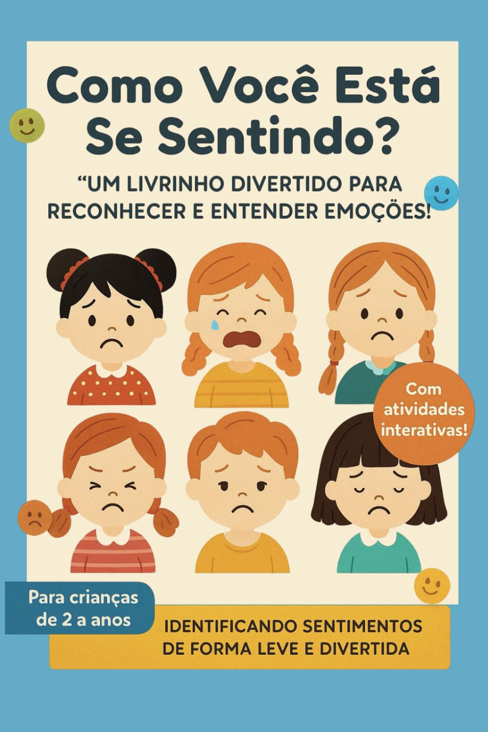 Como você esta se sentindo?: Livro das emoções.