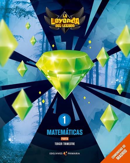 Proyecto: La leyenda del Legado. Matemáticas 1. Pauta. Comunidad de Madrid. Trimestres