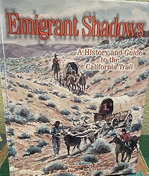 Emigrant Shadows: A History and Guide to the California Trail