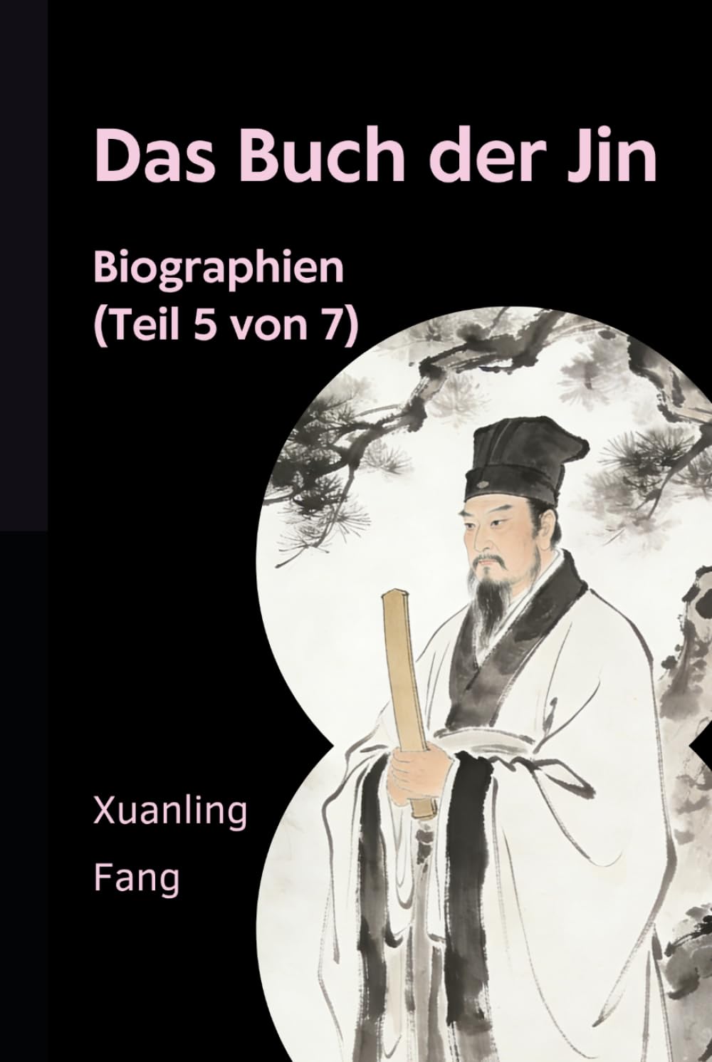 Das Buch der Jin: Biographien (Teil 5 von 7)