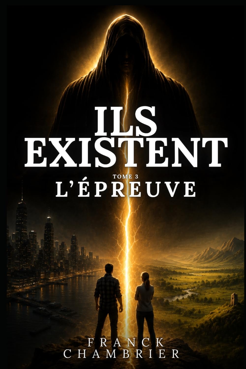 ILS EXISTENT: Tome 3 : L’Épreuve