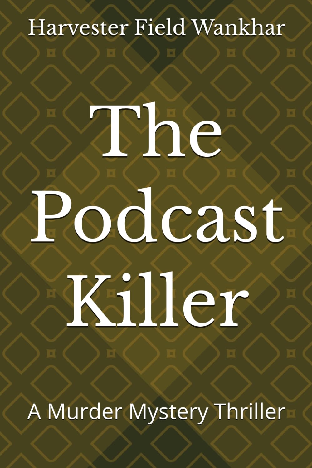The Podcast Killer: A Murder Mystery Thriller