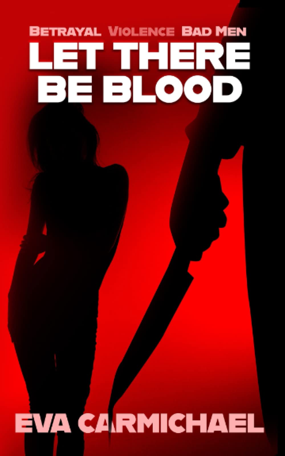 Let there be Blood: Betrayal, violence, bad men (Bad Blood)