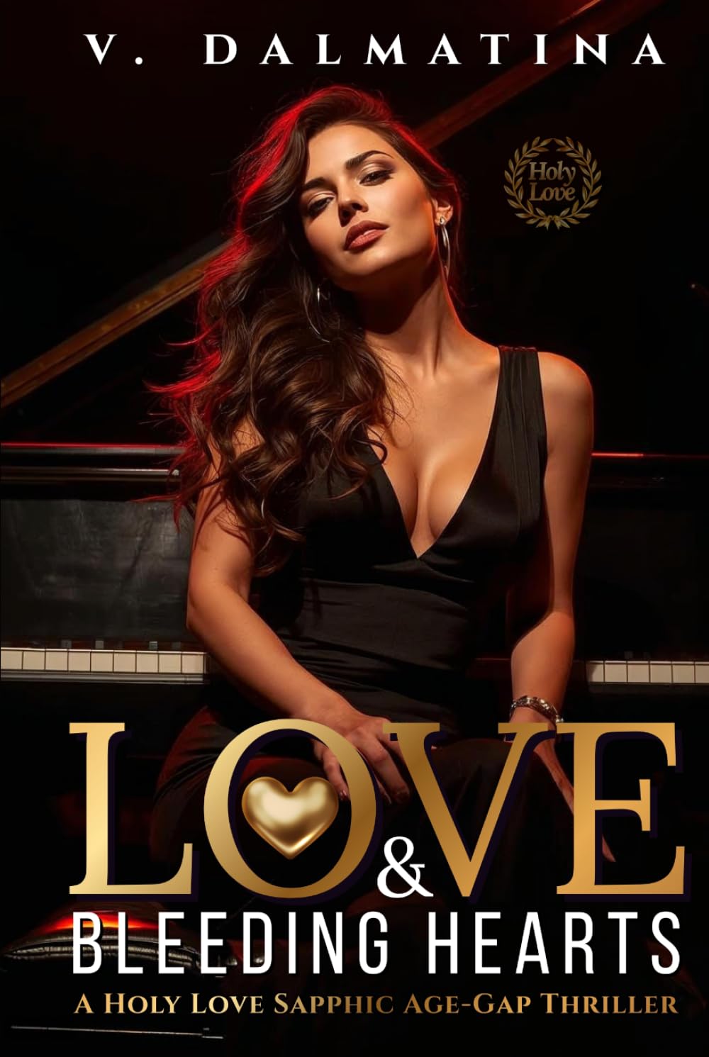 Love & Bleeding Hearts: A Steamy Sapphic Age-Gap Thriller