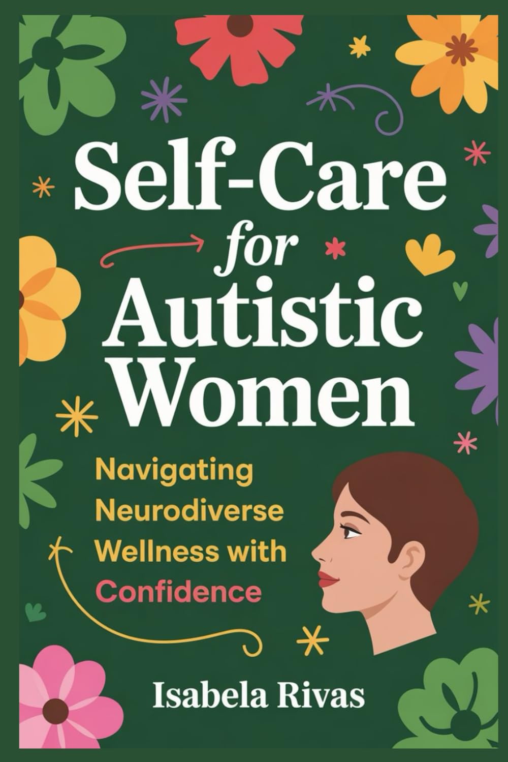 Self-care for Autistic Women: Navigating Neurodiverse Wellness with Confidence