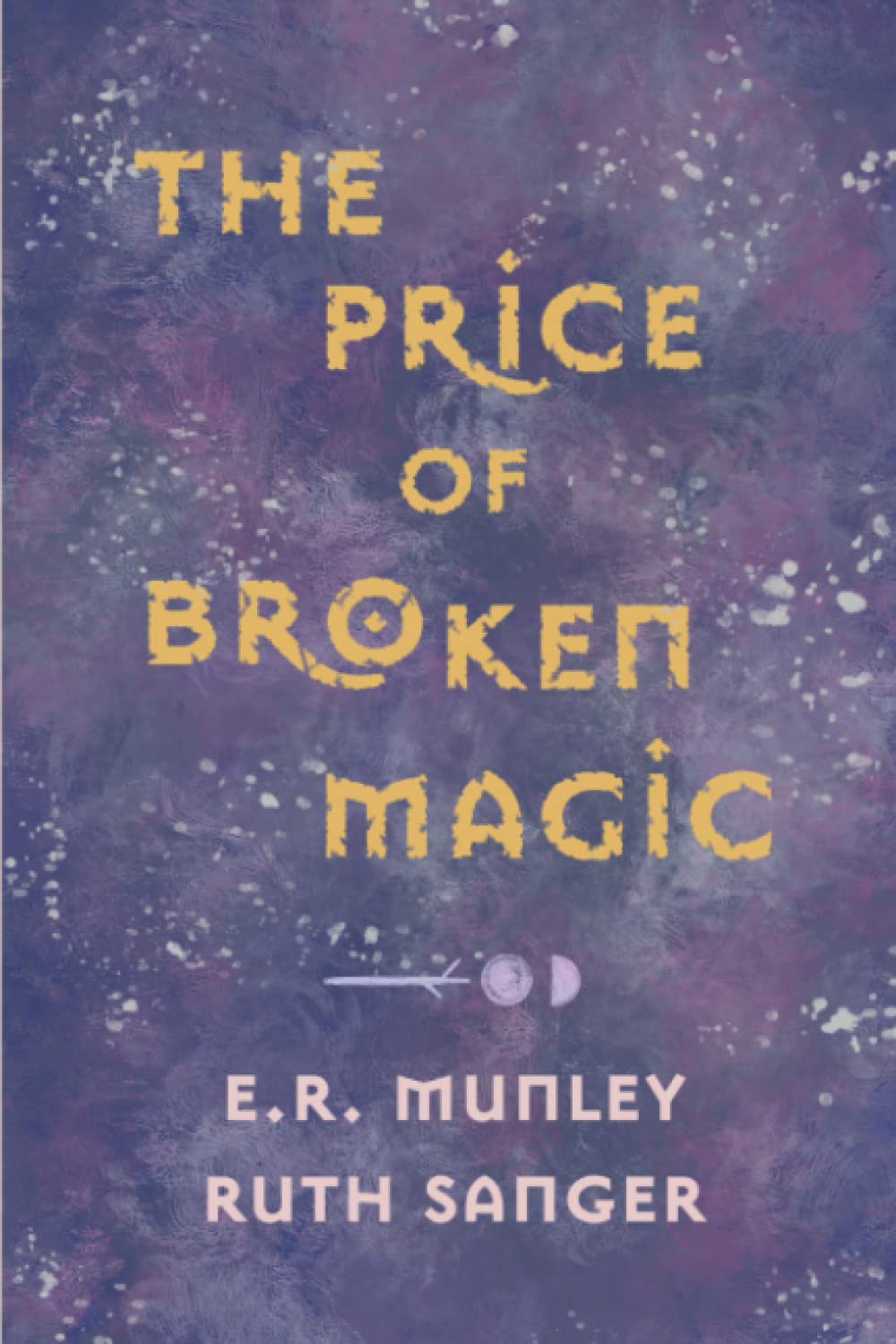 The Price of Broken Magic (The Statera Cycle)