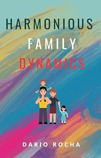 Harmonious Family Dynamics