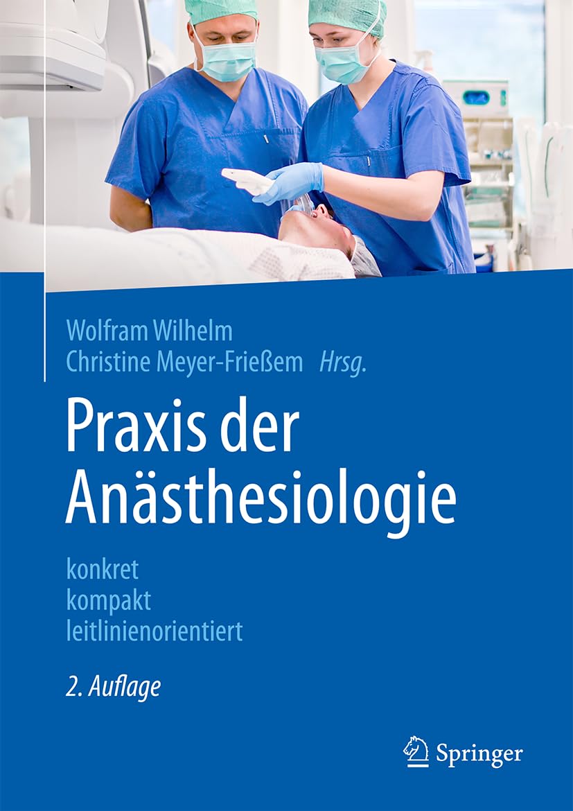 Praxis der Anästhesiologie: konkret – kompakt – leitlinienorientiert
