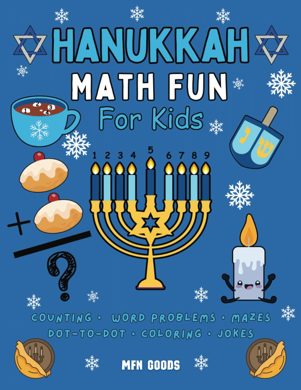 Hanukkah Math Fun For Kids: Hanukkah-Themed Counting, Adding and Subtracting, Dot-to-Dots, Mazes, Word Problems, Coloring, Jokes, and More!