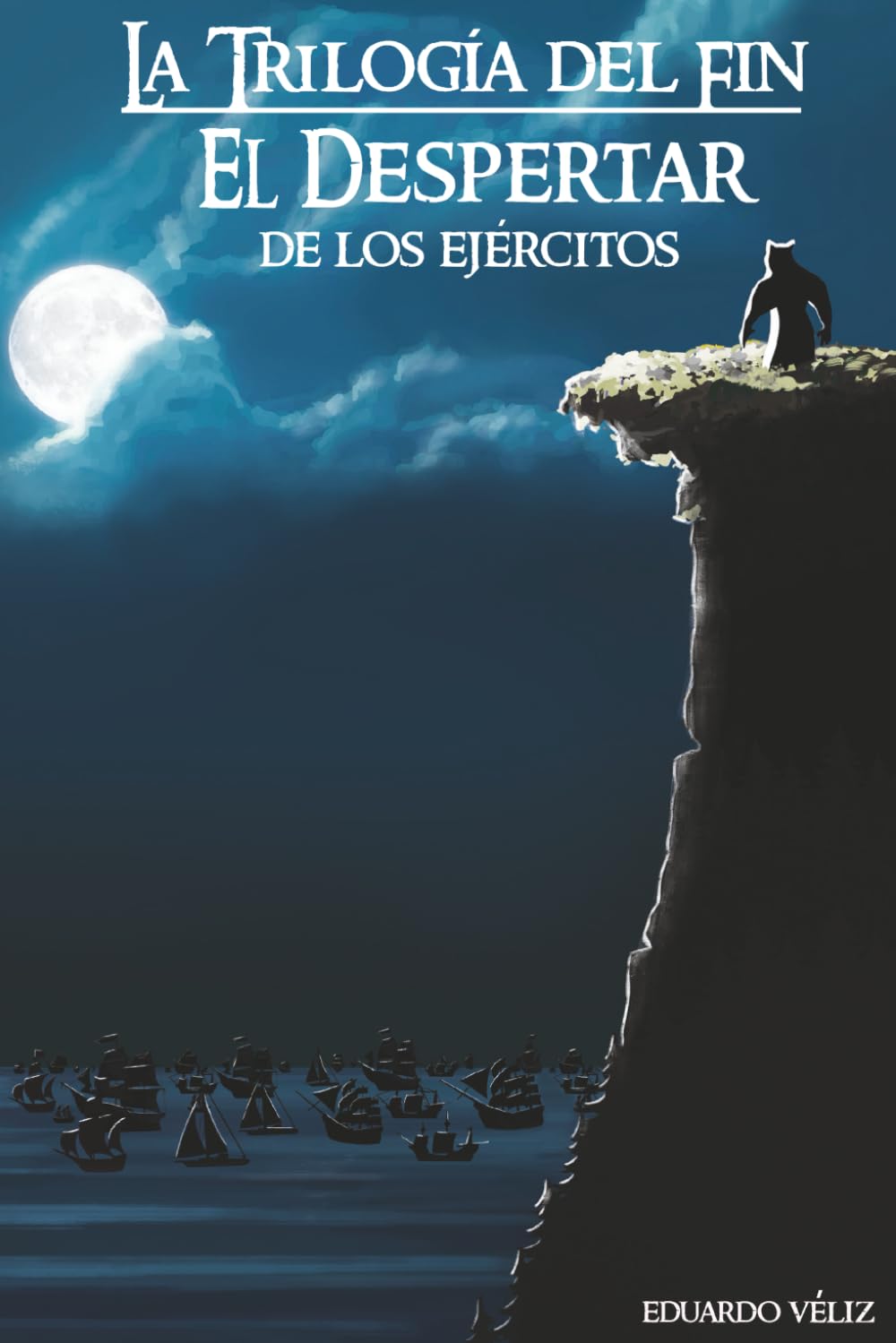 Trilogía del Fin: El despertar de los ejércitos