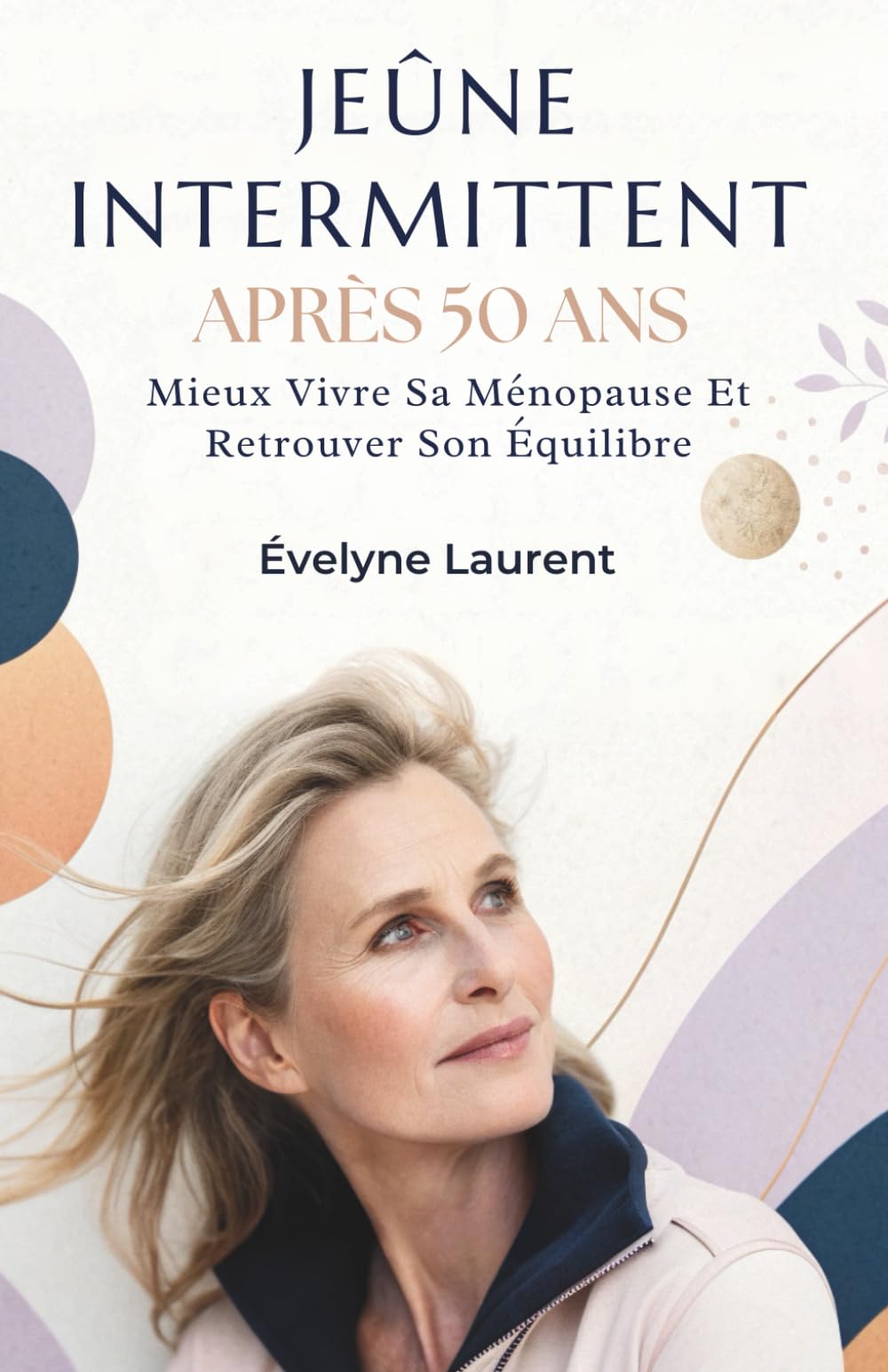 Jeûne Intermittent Après 50 Ans: Mieux Vivre Sa Ménopause Et Retrouver Son Équilibre