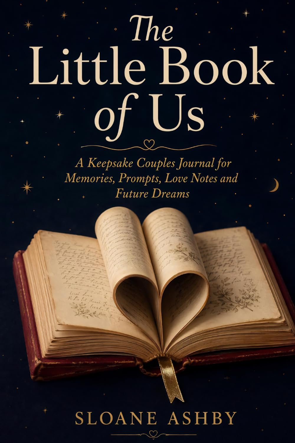 The Little Book of Us: A Keepsake Couples Journal for Memories, Prompts, Love Notes, and Future Dreams